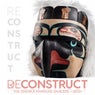 Deconstruct Reconstruct Remixes