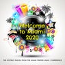 Welcome to Miami 2020: The Hottest Tracks from the Miami Winter Music Conference