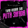 Toma Rajada Sua Puta Safada