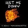 Wet Me Down
