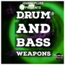 Drum and Bass weapons