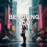 Be Loving You