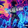 I Gotta Feel Ya Move