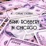 Bank Robbery in Chicago