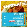 Play / Music Is Movin' / Brighter Days (John Made Remix)