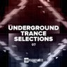 Underground Trance Selections, Vol. 07
