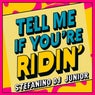 Tell Me If You're Ridin'