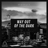 Way out of the Dark