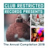 Club Restricted Records Presents: The Annual Compilation 2018