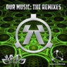 Our Music (The Remixes)