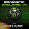 Seven Billion Years To Go