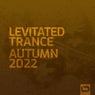 Levitated Trance - Autumn 2022