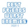 Best Friends, Wurst Enemies EP, Pt. 1