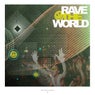 Rave The World