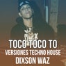 Toco Toco To (Versiones Techno House)