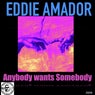 Anybody wants Somebody