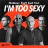 I'm Too Sexy (Extended Mix)