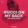 Gucci On My Back (FRHAD Remix)