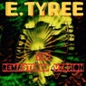 E. TYREE (THE REMASTERED VERSION)