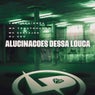 Alucinações Dessa Louca