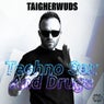 Techno Sex and Drugs