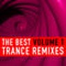The Best Trance Remixes Ever!
