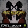 Blacks and Browns