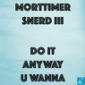Do It Anyway U Wanna