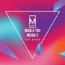 Would You Mean It (Extended Mix)