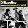 Raveline Mix Session By Format:B