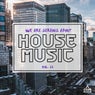 We Are Serious About House Music Vol. 12