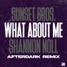 What About Me (Afterdark Extended Remix)
