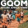 Gqom Future Africa Vibes