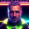 The Future Rave Is Now (Single Edit)