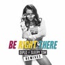Be Right There (Remixes)
