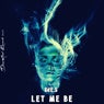 Let Me Be