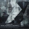 Complex Raw Hypnotic Techno, Vol. 6