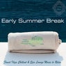 Early Summer Break (Finest Ibiza Chillout & Spa Lounge Music to Relax)