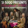 Si Begg Presents Buckfunk 3000: The Future Perfect Arrangements