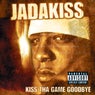 Kiss Tha Game Goodbye