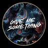 Give Me Something (Extended Mix)