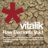 Raw Elements Vol. 1