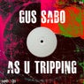 As U Tripping