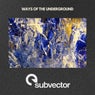 Ways of the Underground