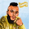 Humble (Bang) [feat. Fat Trel & Kelechi]