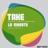 Take / La Muerte