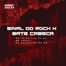 Sinal do Rock X Bate Cabeça