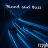 Blood and Bass