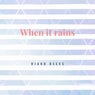 When it rains