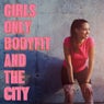Girls Only: Bodyfit and the City